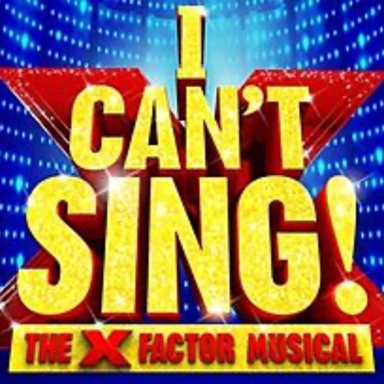I Can't Sing! The X-Factor Musical, London Palladium