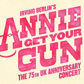 Annie Get Your Gun Annie Get Your Gun