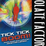 Tick, Tick... Boom! Tick, Tick... Boom!