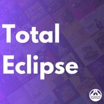 Total Eclipse Total Eclipse