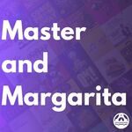 Master and Margarita Master and Margarita