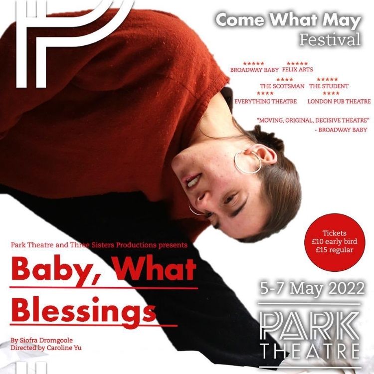Baby, What Blessings, Park Theatre