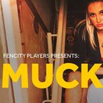 Muck, Park Theatre