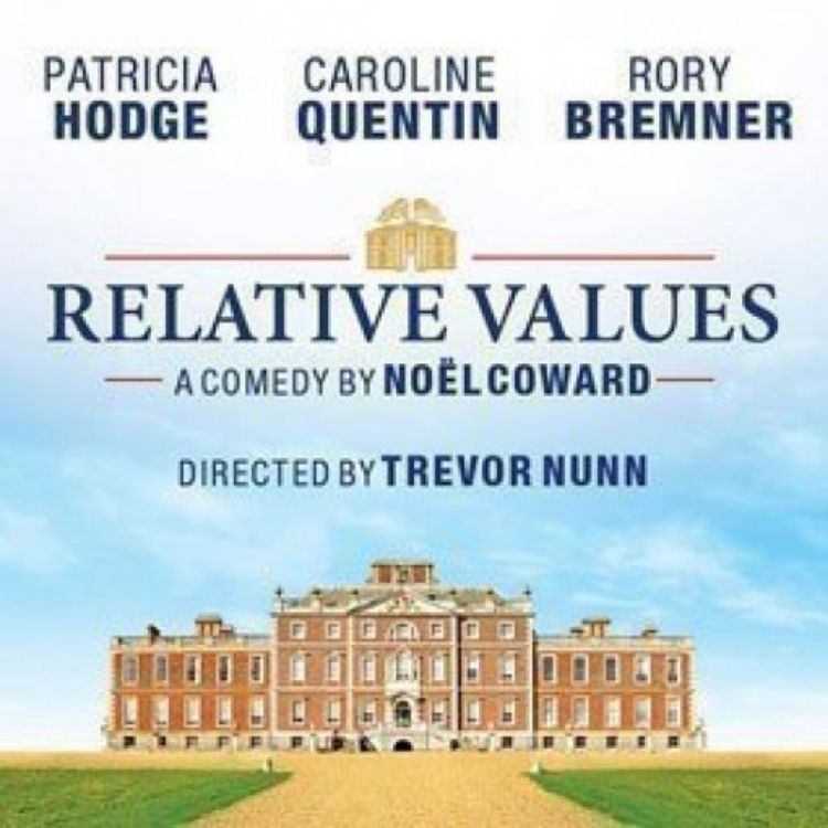 Relative Values, Theatre Royal