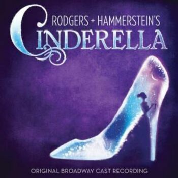 Rodgers + Hammerstein’s Cinderella