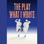 The Play What I Wrote