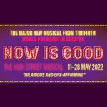 Now Is Good, Storyhouse Theatre