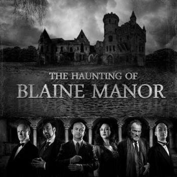 The Haunting of Blaine Manor