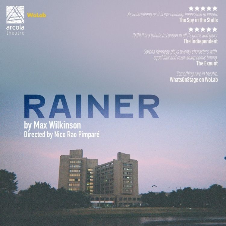 Rainer, Arcola Theatre