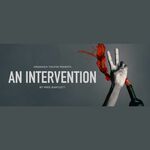 An Intervention, Greenwich Theatre