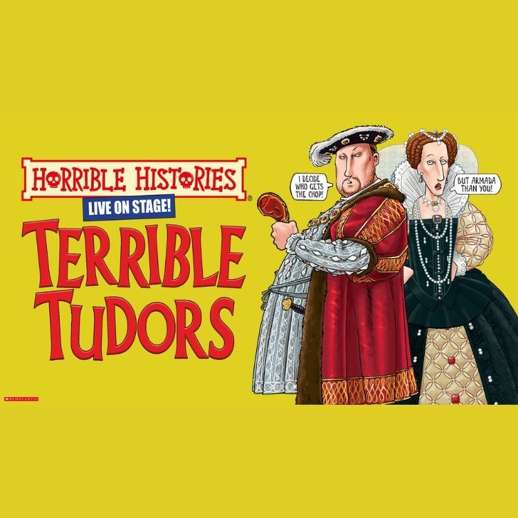 Horrible Histories - Terrible Tudors, UK Tour 2022