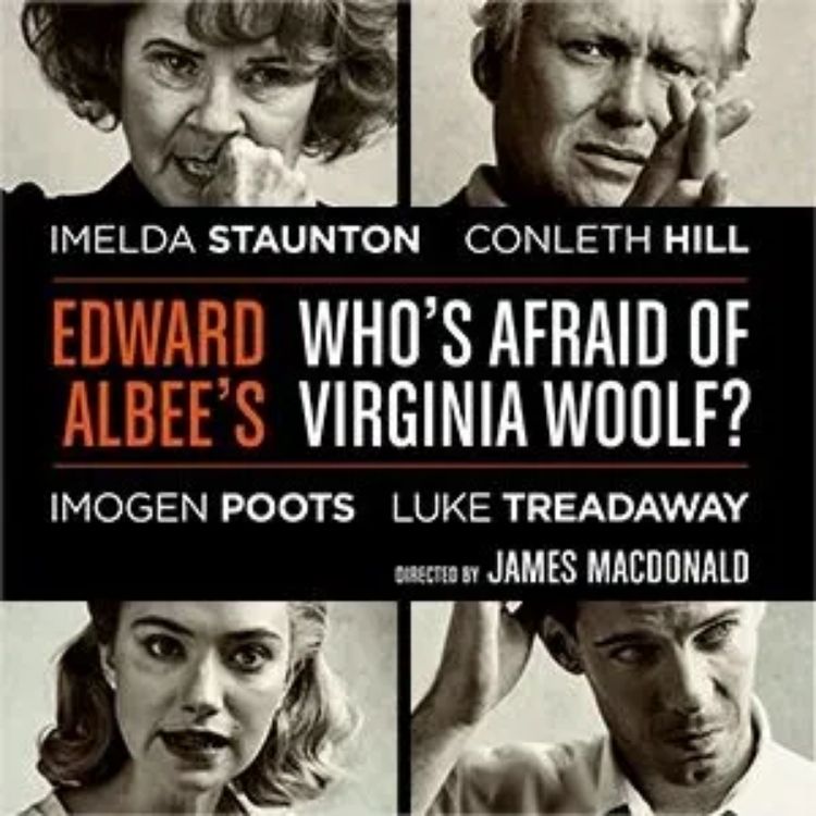 Who's Afraid of Virginia Woolf, Harold Pinter Theatre 