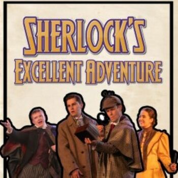 Sherlock's Excellent Adventure