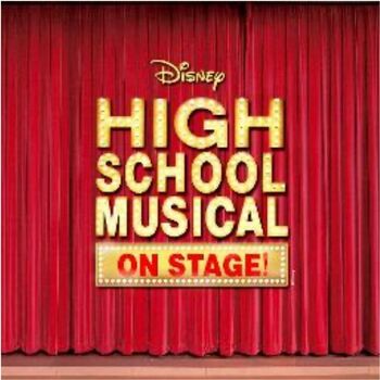 Disney’s High School Musical on Stage