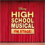 Disney’s High School Musical on Stage Disney’s High School Musical on Stage