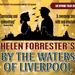 By The Waters of Liverpool, UK Tour 2023