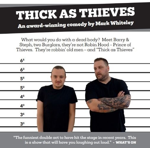 Thick as Thieves, The Viaduct Theatre