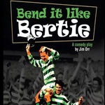 Bend it like Bertie