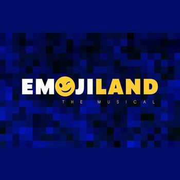 Emojiland: The Musical Emojiland: The Musical