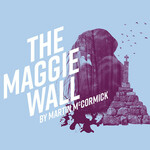 The Maggie Wall, Pitlochry Festival Theatre