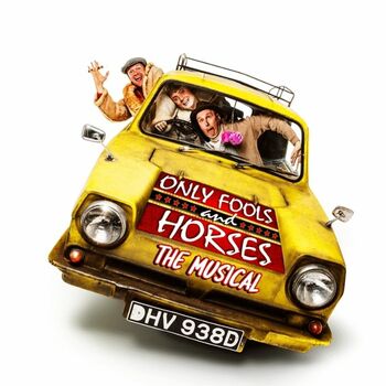Only Fools and Horses - The Musical Only Fools and Horses - The Musical