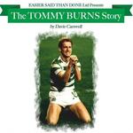 The Tommy Burns Story